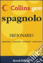 Spagnolo. Dizionario spagnolo-italiano, italiano-spagnolo libro