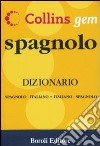 Spagnolo. Dizionario spagnolo-italiano, italiano-spagnolo libro