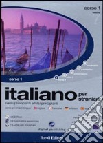 Italiano per stranieri. Livello principianti e falsi principianti. Inglese, francese, tedesco, spagnolo. Corso 1. 4 CD-ROM libro