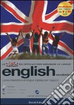 English. Corso interattivo di lingua inglese per ragazzi. Vocabolario. CD-ROM libro