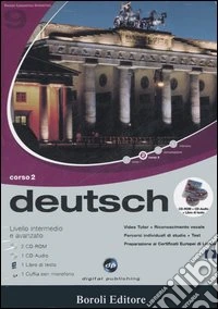 Deutsch. Livello intermedia e avanzanto. Corso 2. CD Audio e 2 CD-ROM libro