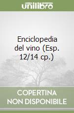 Enciclopedia del vino (Esp. 12/14 cp.) libro