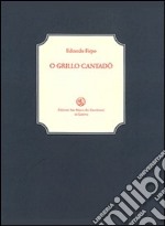 O Grillo cantadö. Con Fascicolo libro