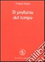 Il profumo del tempo libro