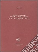 Alleati sostanziali e grandi astreignants o la conversazione sovrana. Testo francese a fronte libro