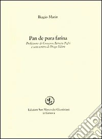 Pan de pura farina. Testo gradese e italiano libro