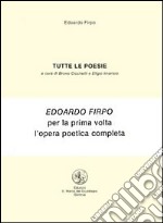 Tutte le poesie. Con Fascicolo libro