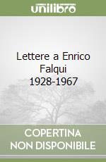 Lettere a Enrico Falqui 1928-1967