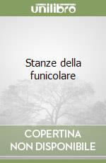 Stanze della funicolare libro