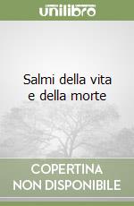 Salmi della vita e della morte