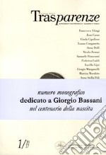 Trasparenze (2017). Vol. 1: Dedicato a Giorgio Bassani nel centenario della nascita