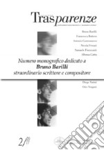 Trasparenze (2017). Vol. 2: Dedicato a Bruno Barilli (1880-1952), scrittore, giornalista, musicista, musicologo, critico teatrale e cinematografico