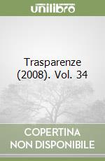 Trasparenze (2008). Vol. 34 libro