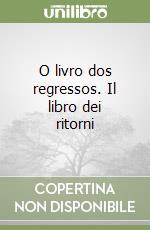 O livro dos regressos. Il libro dei ritorni libro