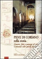 Pieve di Coriano nella storia. Uomini, fatti e paesaggi di una comunità sulle sponde del Po da prima di Matilde ad oggi libro