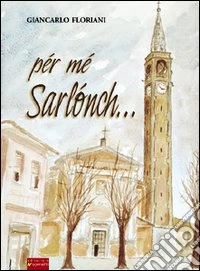 Pér mé sarlónch...