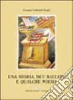 Una storia, due ballate e qualche poesia libro