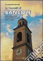 La comunità di Bancole racconta gli ultimi 60 anni della sua storia (1938-2002) libro