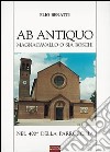 Ab antiquo. Magnacavallo o sia Boschi nel 400° della parrocchia libro