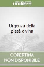 Urgenza della pietà divina libro