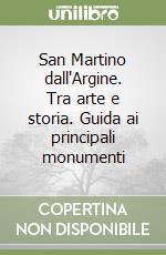 San Martino dall'Argine. Tra arte e storia. Guida ai principali monumenti libro