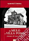 Da Mulo a Villa Poma. Cronaca di una storia libro