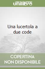 Una lucertola a due code libro