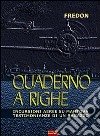 Quaderno a righe. Incursioni aeree su Mantova. Testimonianze di un ragazzo libro di Facchini Alfredo