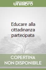 Educare alla cittadinanza partecipata libro