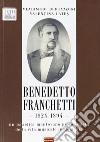 Benedetto Franchetti 1824-1894. Un israelita mantovano protagonista della vita musicale in Romania libro