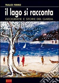 Il lago si racconta