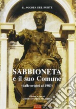 Sabbioneta e il suo comune. Dalle origini al 1980 libro