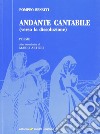 Andante cantabile (verso la dissoluzione) libro