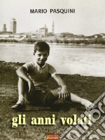 Gli anni volati libro