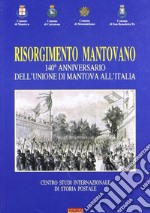 Risorgimento mantovano. 140° anniversario dell'unione di Mantova all'Italia libro