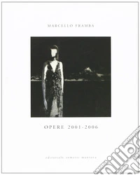 Opere 2001-2006