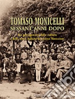 Tomaso Monicelli sessant'anni dopo. Un protagonista della cultura e della storia italiana del primo Novecento