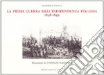 La prima guerra d'indipendenza italiana. 1848-1849 libro