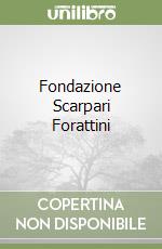 Fondazione Scarpari Forattini libro