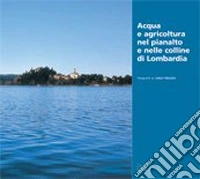Acqua e agricoltura nel Pianalto e nelle colline di Lombardia