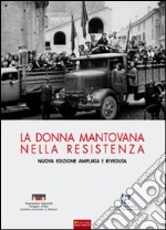 La donna mantovana nella Resistenza