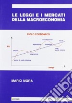 Le leggi e i mercati della macroeconomia libro