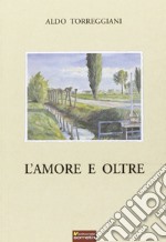 L'amore e oltre