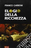 Elogio della ricchezza libro