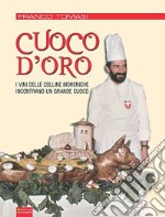 Cuoco d'oro. I vini delle colline moreniche incontrano un grande cuoco