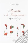 Fanfulla e le brigantesse. Microstorie sull'unità e la disunità degli italiani libro di Roda Roberto