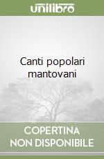 Canti popolari mantovani libro