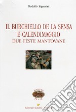 Il Burchiello de la Sensa e il Calendimaggio. Due feste mantovane libro