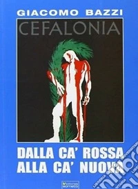 Dalla Ca' rossa alla Ca' nuova libro