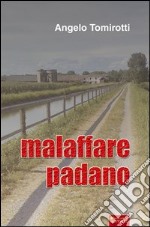 Malaffare padano libro